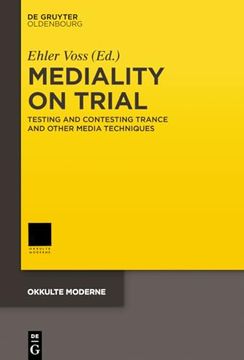portada Mediality on Trial Testing and Contesting Trance and Other Media Techniques (en Inglés)