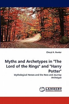 portada myths and archetypes in "the lord of the rings" and "harry potter" (en Inglés)