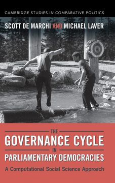 portada The Governance Cycle in Parliamentary Democracies: A Computational Social Science Approach (Cambridge Studies in Comparative Politics) (en Inglés)