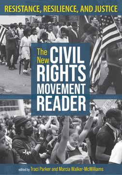 portada The New Civil Rights Movement Reader: Resistance, Resilience, and Justice (en Inglés)