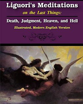 portada Liguori'S Meditations on the Last Things: Death, Judgment, Heaven, and Hell (en Inglés)