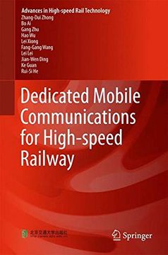 portada Dedicated Mobile Communications for High-Speed Railway (Advances in High-Speed Rail Technology) 