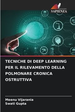 portada Tecniche Di Deep Learning Per Il Rilevamento Della Polmonare Cronica Ostruttiva (en Italiano)