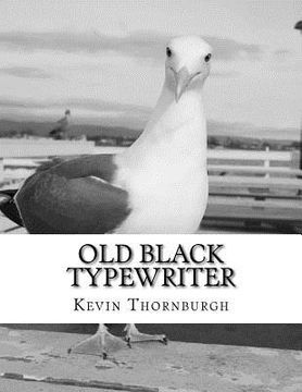 portada Old Black Typewriter: poems and a story (en Inglés)