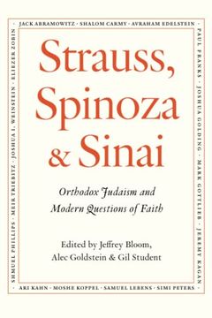 portada Strauss, Spinoza & Sinai: Orthodox Judaism and Modern Questions of Faith (en Inglés)