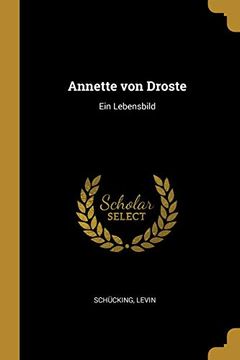 portada Annette von Droste: Ein Lebensbild (en Alemán)
