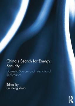 portada China's Search for Energy Security: Domestic Sources and International Implications (en Inglés)