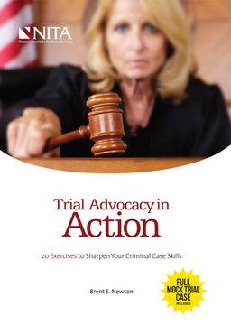 portada Trial Advocacy in Action: 20 Exercises to Sharpen Your Criminal Case Skills (en Inglés)