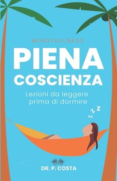 portada Piena Coscienza: Lezioni da leggere prima di dormire (en Italiano)
