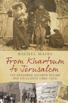 portada From Khartoum to Jerusalem: The Dragoman Solomon Negima and his Clients (1885-1933) (en Inglés)