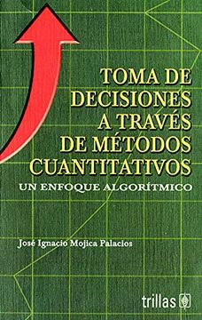 portada Toma de Decisiones a Través de Métodos Cuantitativos (in Spanish)