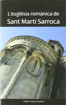 portada Esglesia Romanica Del Sant Marti Sarroca (in Catalá)