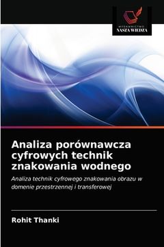 portada Analiza porównawcza cyfrowych technik znakowania wodnego (in Polaco)