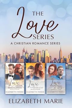 portada The Love Series: Love Under Investigation, Love Never Lost, Love Called to Serve: A Christian Romance Series (en Inglés)
