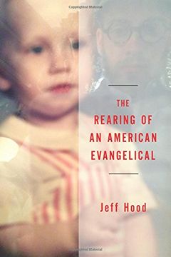 portada The Rearing of an American Evangelical (en Inglés)