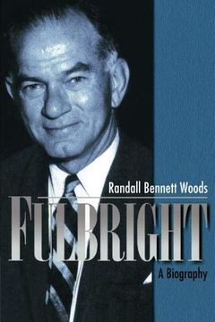 portada Fulbright: A Biography: A Biography: (in English)