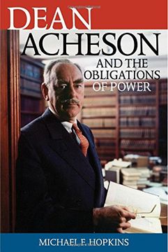 portada Dean Acheson and the Obligations of Power (Biographies in American Foreign Policy) (en Inglés)