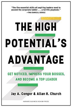 portada The High Potential's Advantage: Get Noticed, Impress Your Bosses, and Become a Top Leader