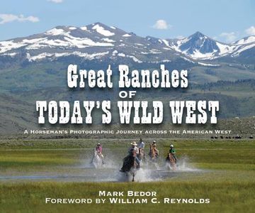 portada Great Ranches of Today's Wild West: A Horseman's Photographic Journey Across the American West (en Inglés)