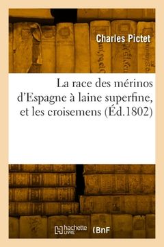 portada Faits et observations concernant la race des mérinos d'Espagne à laine superfine, et les croisemens (in French)