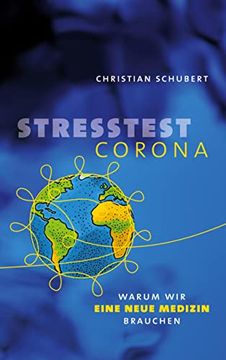 portada Stresstest Corona: Warum wir Eine Neue Medizin Brauchen 