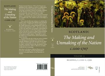 portada Scotland: The Making and Unmaking of the Nation C.1100-1707: Volume 3 Readings, C1100-1500