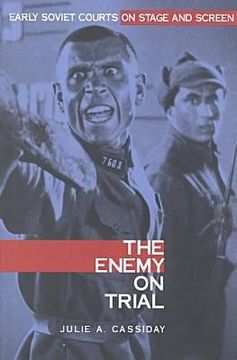portada enemy on trial: early soviet courts on stage and screen (in English)
