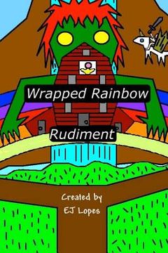 portada Wrapped Rainbow: Rudiment (en Inglés)
