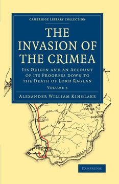 portada The Invasion of the Crimea 8 Volume Paperback Set: The Invasion of the Crimea - Volume 5 (Cambridge Library Collection - Naval and Military History) (in English)