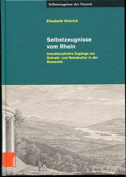 portada Selbstzeugnisse Vom Rhein: Interdisziplinare Zugange Zur Schreib- Und Reisekultur in Der Romantik (en Alemán)