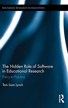 portada The Hidden Role of Software in Educational Research: Policy to Practice (Routledge Research in Education) (en Inglés)