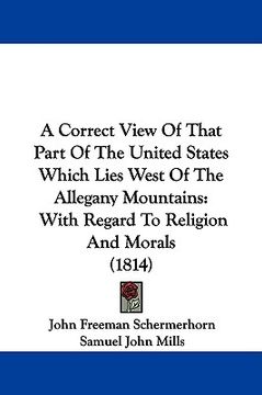 portada a correct view of that part of the united states which lies west of the allegany mountains: with regard to religion and morals (1814)