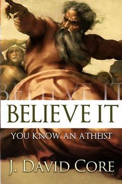 portada Believe It: You Know an Atheist (en Inglés)