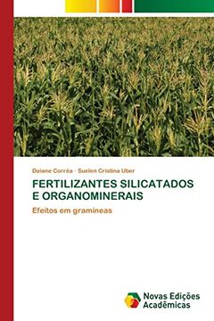 portada Fertilizantes Silicatados e Organominerais: Efeitos em Gramíneas (en Portugués)