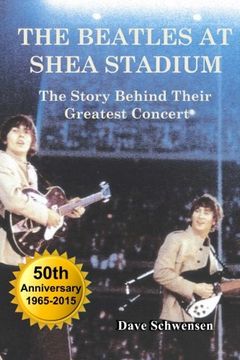 portada The Beatles At Shea Stadium: The Story Behind Their Greatest Concert (in English)