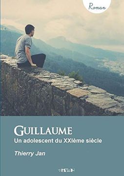 portada Guillaume - un Adolescent du Xxième Siècle 