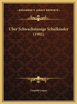 portada Uber Schwachsinnige Schulkinder (1902) (en Alemán)