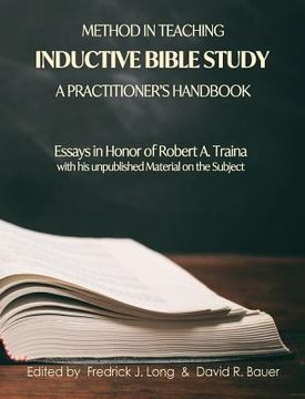 portada Method in Teaching Inductive Bible Study-A Practitioner's Handbook: Essays in Honor of Robert A. Traina (en Inglés)