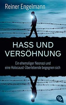 portada Hass und Versöhnung: Ein Ehemaliger Neonazi und Eine Holocaust-Überlebende Begegnen Sich (en Alemán)