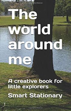portada The World Around me: A Creative Book for Little Explorers (in English)
