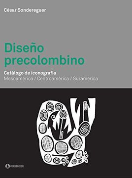 portada Diseño Precolombino Catalogo de Iconografia Mesoamerica  / Centroamerica / Suramerica