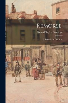 portada Remorse.: A Tragedy, in Five Acts. (in English)