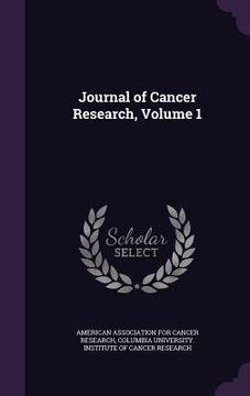 portada Journal of Cancer Research, Volume 1 (en Inglés)