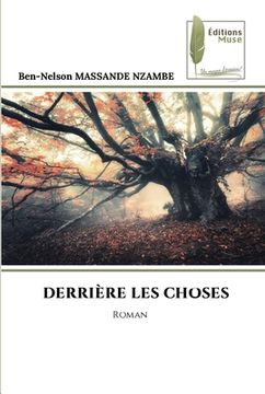 portada Derrière Les Choses (en Francés)