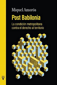 portada Post Babilonia: La Condición Metropolitana Contra el Derecho al Territorio