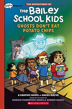 portada Ghosts Don't eat Potato Chips: A Graphix Chapters Book (The Adventures of the Bailey School Kids #3) (The Adventures of the Bailey School Kids Graphix) (in English)