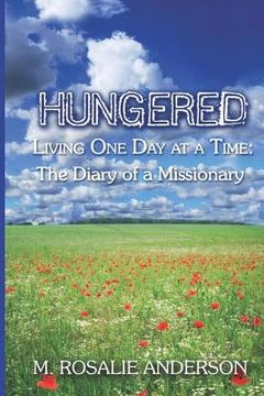 portada Hungered: Living One Day at a Time. the Diary of a Missionary