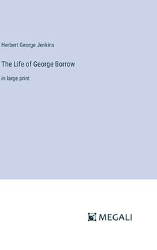 portada The Life of George Borrow: in large print (en Inglés)