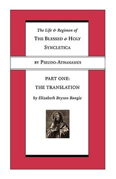 portada life and regimen of the blessed and holy syncletica, part one: part one: the translation (in English)