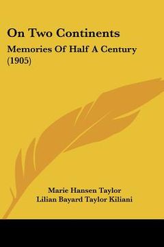 portada on two continents: memories of half a century (1905) (en Inglés)